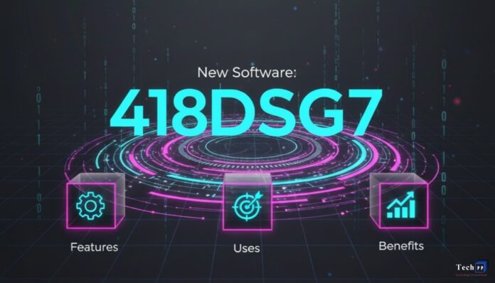 New Software 418DSG7